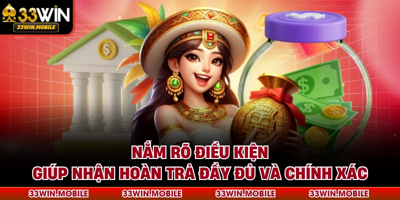 Nắm rõ điều kiện giúp nhận hoàn trả đầy đủ và chính xác